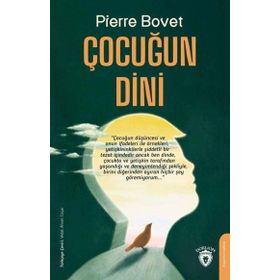 Çocuğun Dini Pierre Bovet Dorlion Yayınevi