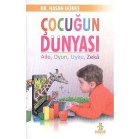 Çocuğun Dünyası - Hasan Güneş