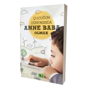 Çocuğun Dünyasında Anne Baba - Müzeyyen Yıldız