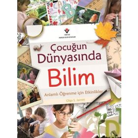ÇOCUĞUN DÜNYASINDA BILIM - OLGA S. JARRETT
