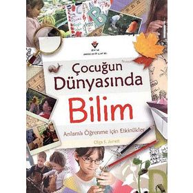 ÇOCUĞUN DÜNYASINDA BILIM - OLGA S. JARRETT
