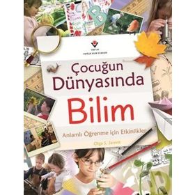 ÇOCUĞUN DÜNYASINDA BILIM - OLGA S. JARRETT