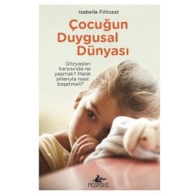 Çocuğun Duygusal Dünyası - Isabelle Filliozat