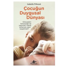 Çocuğun Duygusal Dünyası - Isabelle Filliozat