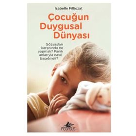 Çocuğun Duygusal Dünyası - Isabelle Filliozat