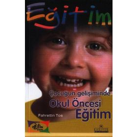 ÇOCUĞUN GELİŞİMİNDE OKUL ÖNCESİ EĞİTİM - FAHRETTIN TOS