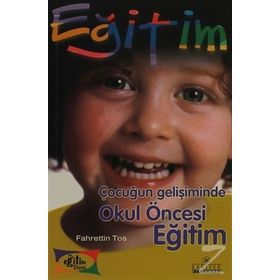 ÇOCUĞUN GELİŞİMİNDE OKUL ÖNCESİ EĞİTİM - FAHRETTIN TOS