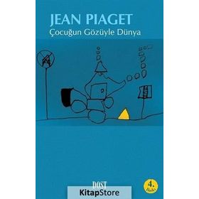 ÇOCUĞUN GÖZÜYLE DÜNYA - JEAN PIAGET