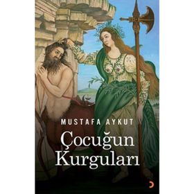 ÇOCUĞUN KURGULARI - MUSTAFA AYKUT