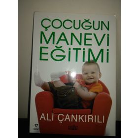 ÇOCUĞUN MANEVI EĞİTİMİ - ALI ÇANKIRILI