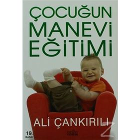 ÇOCUĞUN MANEVI EĞİTİMİ - ALI ÇANKIRILI