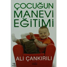 ÇOCUĞUN MANEVI EĞİTİMİ - ALI ÇANKIRILI