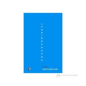 ÇOCUĞUN MİRACI - KÂMIL EŞFAK BERKI