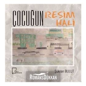 Çocuğun Resim Hali - Şükran Bulut