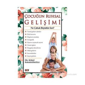 ÇOCUĞUN RUHSAL GELIŞIMI - KORAY KARABEKIROĞLU