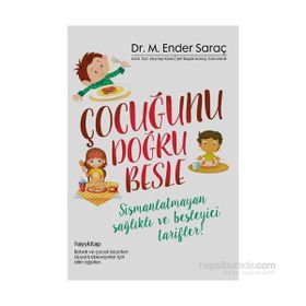 Çocuğunu Doğru Besle - M. Ender Saraç