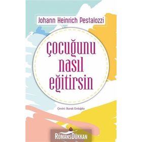 Çocuğunu Nasıl Eğitirsin - Johann Heinrich Pestalozzi
