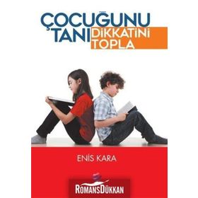 Çocuğunu Tanı Dikkatini Topla - Enis Kara
