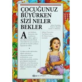 Çocuğunuz Büyürken Sizi Neler Bekler Arlene Eisenberg Epsilon Yayınevi