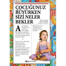 Çocuğunuz Büyürken Sizi Neler Bekler Arlene Eisenberg Epsilon Yayınevi