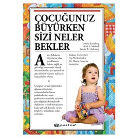 Çocuğunuz Büyürken Sizi Neler Bekler Arlene Eisenberg Epsilon Yayınevi