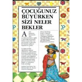 ÇOCUĞUNUZ BÜYÜRKEN SIZI NELER BEKLER - KOLEKTIF
