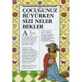 ÇOCUĞUNUZ BÜYÜRKEN SİZİ NELER BEKLER