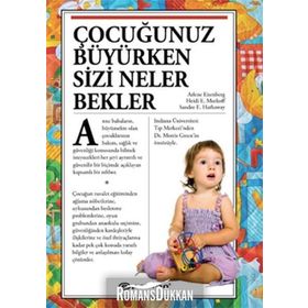 ÇOCUĞUNUZ BÜYÜRKEN SİZİ NELER BEKLER