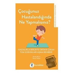 Çocuğunuz Hastalandığında Ne Yapmalısınız Kuraldışı Yayınevi