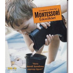 Çocuğunuz ve Sizin İçin Montessori Etkinlikleri - Maja Pitamic