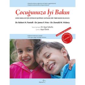 ÇOCUĞUNUZA İYİ BAKIN - DONALD M. VICKERY;JAMES F. FRIES;ROBERT H. PANTELL