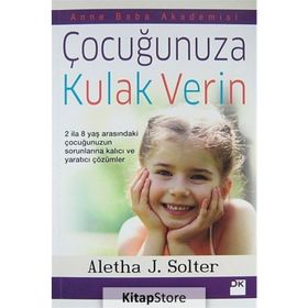 ÇOCUĞUNUZA KULAK VERIN - ALETHA J. SOLTER