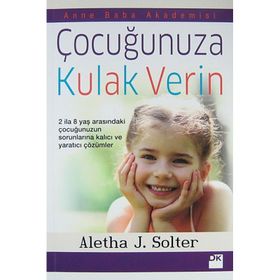 ÇOCUĞUNUZA KULAK VERIN - ALETHA J. SOLTER