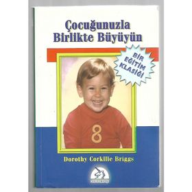 ÇOCUĞUNUZLA BİRLİKTE BÜYÜYÜN