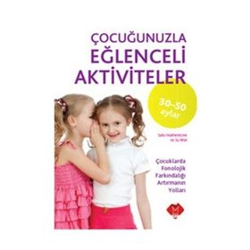 ÇOCUĞUNUZLA EĞLENCELİ AKTIVITELER (30-50 AY) - SALLY FEATHERSTONE