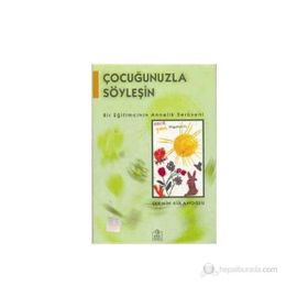 ÇOCUĞUNUZLA SÖYLEŞİN - ŞERMİN KÜLAHOĞLU