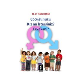 Çocuğunuzu Kız Mı İstersiniz Erkek Mi? - Yılmaz Salatan