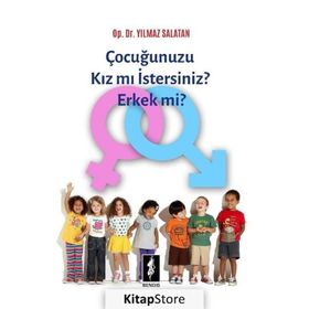 Çocuğunuzu Kız Mı İstersiniz Erkek Mi? - Yılmaz Salatan