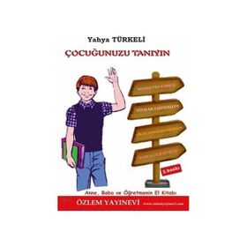ÇOCUĞUNUZU TANIYIN - YAHYA TÜRKELİ
