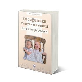 ÇOCUĞUNUZU TANIYOR MUSUNUZ ? - FITZHUGH DODSON