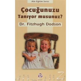 ÇOCUĞUNUZU TANIYOR MUSUNUZ ? - FITZHUGH DODSON