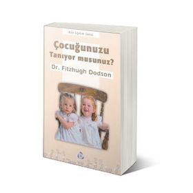 ÇOCUĞUNUZU TANIYOR MUSUNUZ ? - FITZHUGH DODSON