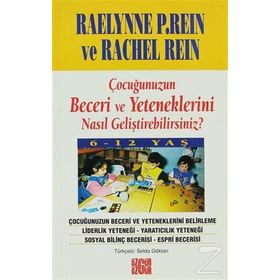 Çocuğunuzun Beceri ve Yeteneklerini Nasıl Geliştirebilirsiniz? - Raelynne P. Rein