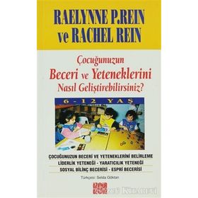 Çocuğunuzun Beceri ve Yeteneklerini Nasıl Geliştirebilirsiniz? - Raelynne P. Rein