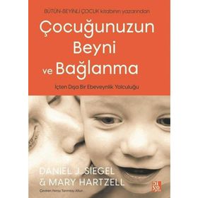 Çocuğunuzun Beyni ve Bağlanma - Daniel Siegel - Mary Hartzell