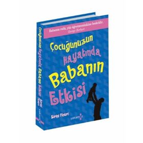 Çocuğunuzun Hayatında Babanın Etkisi - Eirini Flouri - Yakamoz Yayınları