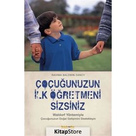 Çocuğunuzun İlk Öğretmeni Sizsiniz - Rahima Baldwin Dancy