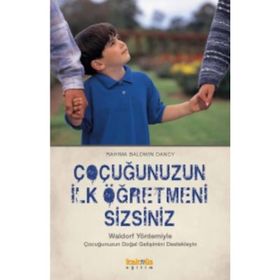 Çocuğunuzun İlk Öğretmeni Sizsiniz - Rahima Baldwin Dancy