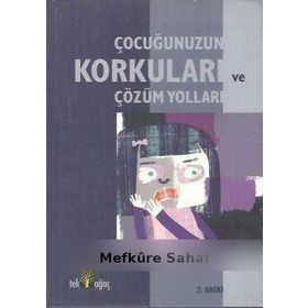 Çocuğunuzun Korkuları ve Çözüm Yolları - Eriman Topbaş