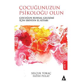 Çocuğunuzun Psikoloğu Olun - Fatih Pulat